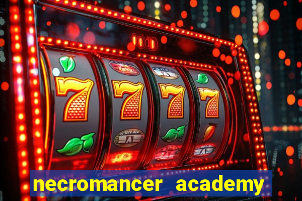 necromancer academy and the genius summoner 50